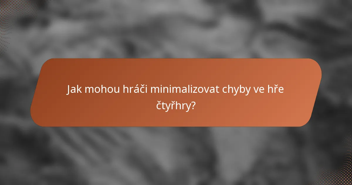Jak mohou hráči minimalizovat chyby ve hře čtyřhry?