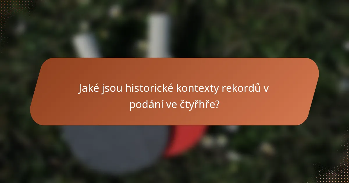 Jaké jsou historické kontexty rekordů v podání ve čtyřhře?